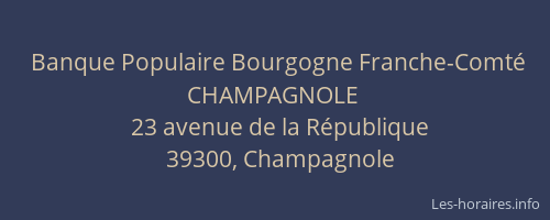 Banque Populaire Bourgogne Franche-Comt&eacute; CHAMPAGNOLE