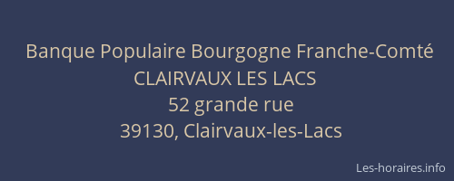 Banque Populaire Bourgogne Franche-Comt&eacute; CLAIRVAUX LES LACS