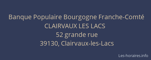 Banque Populaire Bourgogne Franche-Comté CLAIRVAUX LES LACS