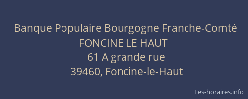 Banque Populaire Bourgogne Franche-Comté FONCINE LE HAUT