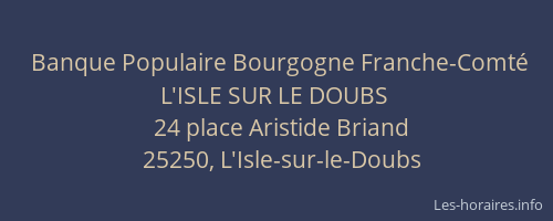 Banque Populaire Bourgogne Franche-Comté L'ISLE SUR LE DOUBS