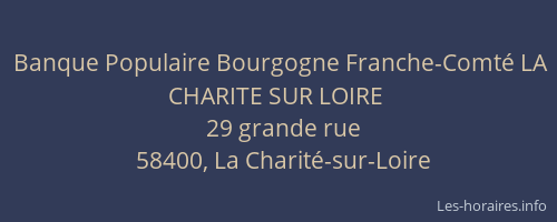 Banque Populaire Bourgogne Franche-Comt&eacute; LA CHARITE SUR LOIRE