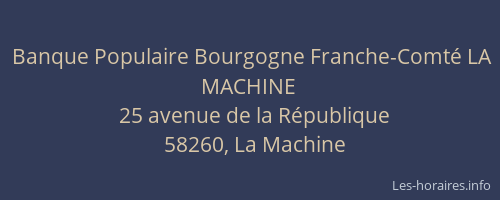 Banque Populaire Bourgogne Franche-Comt&eacute; LA MACHINE