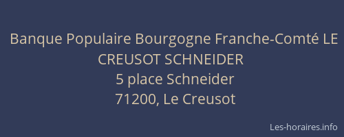 Banque Populaire Bourgogne Franche-Comté LE CREUSOT SCHNEIDER