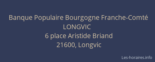 Banque Populaire Bourgogne Franche-Comt&eacute; LONGVIC