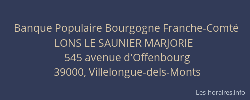 Banque Populaire Bourgogne Franche-Comt&eacute; LONS LE SAUNIER MARJORIE
