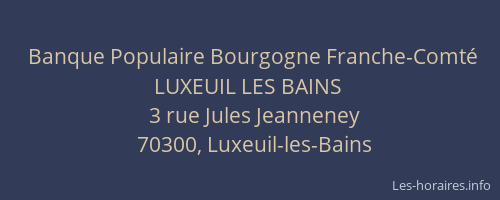 Banque Populaire Bourgogne Franche-Comt&eacute; LUXEUIL LES BAINS