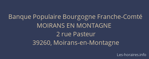 Banque Populaire Bourgogne Franche-Comté MOIRANS EN MONTAGNE