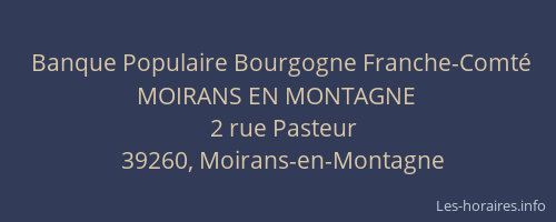 Banque Populaire Bourgogne Franche-Comt&eacute; MOIRANS EN MONTAGNE
