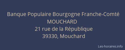 Banque Populaire Bourgogne Franche-Comté MOUCHARD