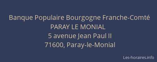 Banque Populaire Bourgogne Franche-Comt&eacute; PARAY LE MONIAL