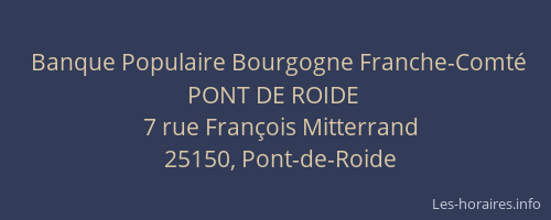 Banque Populaire Bourgogne Franche-Comté PONT DE ROIDE
