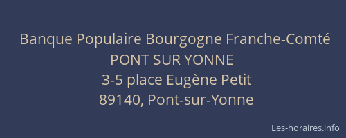 Banque Populaire Bourgogne Franche-Comt&eacute; PONT SUR YONNE