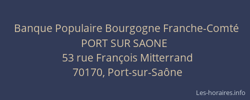 Banque Populaire Bourgogne Franche-Comt&eacute; PORT SUR SAONE