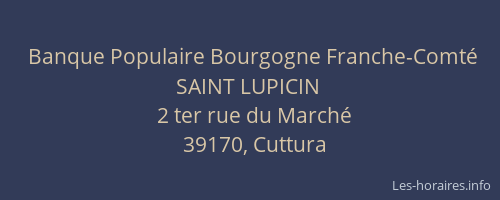 Banque Populaire Bourgogne Franche-Comté SAINT LUPICIN