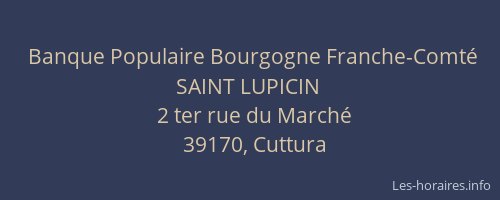 Banque Populaire Bourgogne Franche-Comt&eacute; SAINT LUPICIN