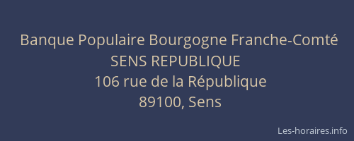 Banque Populaire Bourgogne Franche-Comté SENS REPUBLIQUE