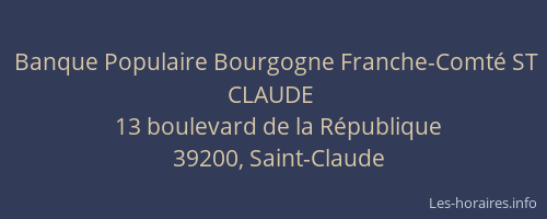 Banque Populaire Bourgogne Franche-Comté ST CLAUDE