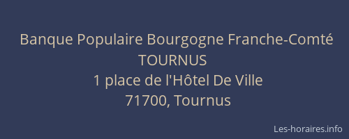 Banque Populaire Bourgogne Franche-Comté TOURNUS