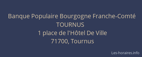 Banque Populaire Bourgogne Franche-Comt&eacute; TOURNUS