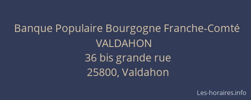 Banque Populaire Bourgogne Franche-Comté VALDAHON