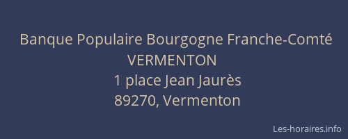 Banque Populaire Bourgogne Franche-Comté VERMENTON