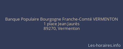 Banque Populaire Bourgogne Franche-Comt&eacute; VERMENTON