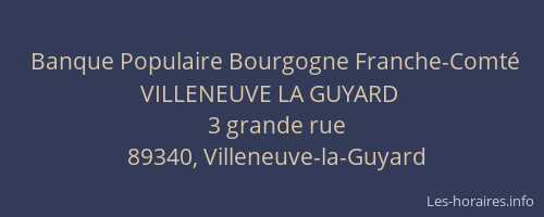 Banque Populaire Bourgogne Franche-Comté VILLENEUVE LA GUYARD