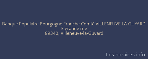 Banque Populaire Bourgogne Franche-Comt&eacute; VILLENEUVE LA GUYARD