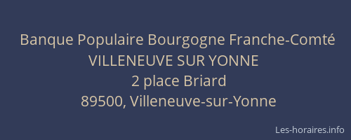 Banque Populaire Bourgogne Franche-Comt&eacute; VILLENEUVE SUR YONNE