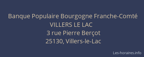 Banque Populaire Bourgogne Franche-Comté VILLERS LE LAC