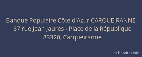 Banque Populaire Côte d'Azur CARQUEIRANNE