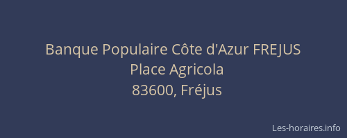 Banque Populaire Côte d'Azur FREJUS