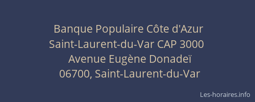Banque Populaire Côte d'Azur Saint-Laurent-du-Var CAP 3000