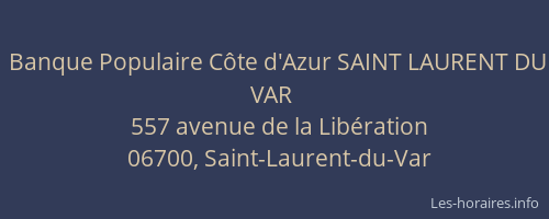 Banque Populaire Côte d'Azur SAINT LAURENT DU VAR