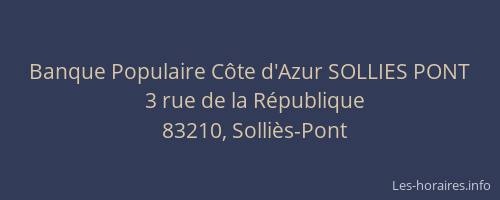 Banque Populaire Côte d'Azur SOLLIES PONT