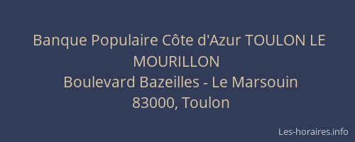 Banque Populaire Côte d'Azur TOULON LE MOURILLON