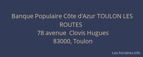 Banque Populaire Côte d'Azur TOULON LES ROUTES