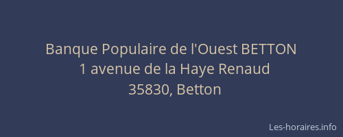 Banque Populaire de l'Ouest BETTON