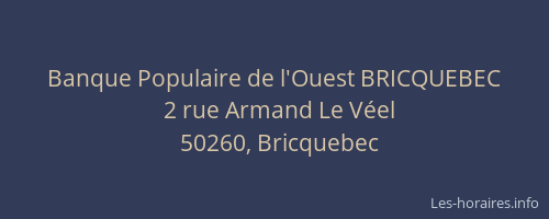 Banque Populaire de l'Ouest BRICQUEBEC