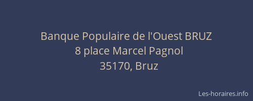 Banque Populaire de l'Ouest BRUZ