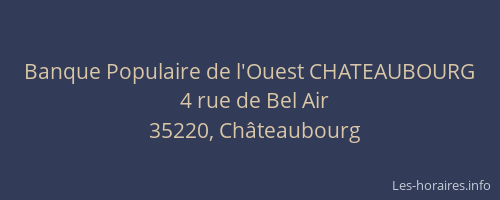 Banque Populaire de l'Ouest CHATEAUBOURG