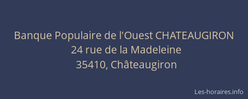 Banque Populaire de l'Ouest CHATEAUGIRON