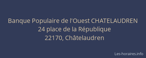 Banque Populaire de l'Ouest CHATELAUDREN