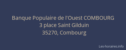 Banque Populaire de l'Ouest COMBOURG