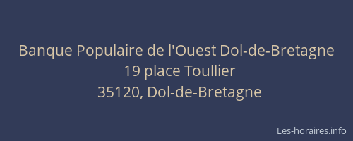 Banque Populaire de l'Ouest Dol-de-Bretagne
