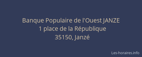 Banque Populaire de l'Ouest JANZE