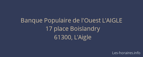 Banque Populaire de l'Ouest L'AIGLE