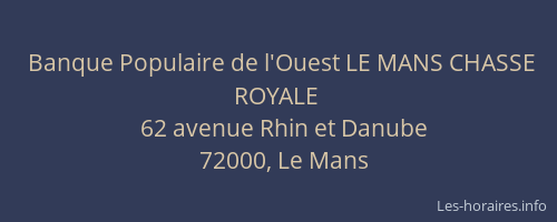 Banque Populaire de l'Ouest LE MANS CHASSE ROYALE