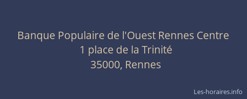 Banque Populaire de l'Ouest Rennes Centre